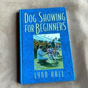 Dog Showing for Beginners hardcover by Lynn Hall first printing.